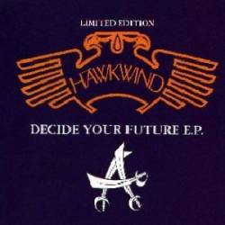 Hawkwind : Decide Your Future